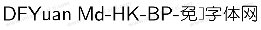DFYuan Md-HK-BP字体转换